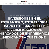 INVERSIONES EN EL EXTRANJERO, ESTRATGICA PARA EL DESARROLLO Y DIVERSIFICACIN DE MERCADOS DE EMPRESARIOS MEXICANOS  CUESTIONE
